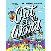 Out in the World: An Lgbtqia+ (and Friends!) Travel Guide to More Than 100 Destinations Around the World