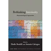 Rethinking Interiority: Phenomenological Approaches