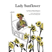 Lady Sunflower: Stories, Songs, and Poems from the Desk of Kill.Gertrude