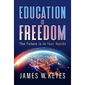 Education Is Freedom: The Future Is in Your Hands