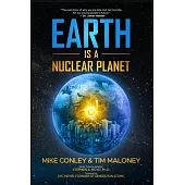 Earth Is a Nuclear Planet: How Bad Science Demonized Our Best Clean Energy Source