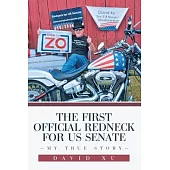 The First Official Redneck for US Senate: My True Story