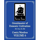 Grandmaster of Demonic Cultivation: Mo DAO Zu Shi (the Comic / Manhua) Vol. 6