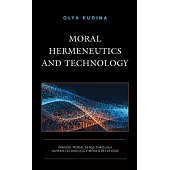 Moral Hermeneutics and Technology: Making Moral Sense Through Human-Technology-World Relations