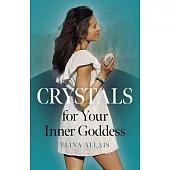 Crystals for Your Inner Goddess