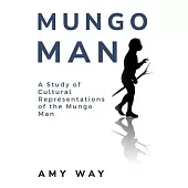 A Study of the Cultural Representations of Mungo Man