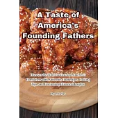 A Taste of America’s Founding Fathers