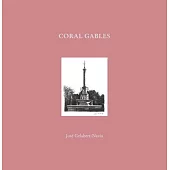 Coral Gables: José Gelabert-Navia (World’s Great Cities)