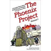 The Phoenix Project: A Graphic Novel about It, Devops, and Helping Your Business Win