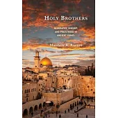 Holy Brothers: Geography, Kinship, and Priesthood in Ancient Israel