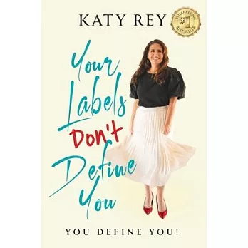 Your Labels Don’t Define You: You Define You