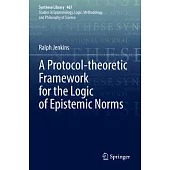 A Protocol-Theoretic Framework for the Logic of Epistemic Norms