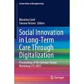 Social Innovation in Long-Term Care Through Digitalization: Proceedings of the German-Italian Workshop Ltc-2021