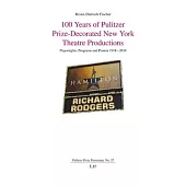 100 Years of Pulitzer Prize-Decorated New York Theatre Productions: Playwrights, Programs and Posters 1918-2018