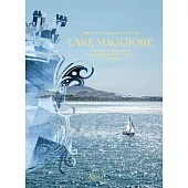 On the Shores of Lake Maggiore: Zacchera Hotels: 150 Years of the Art of Hospitality