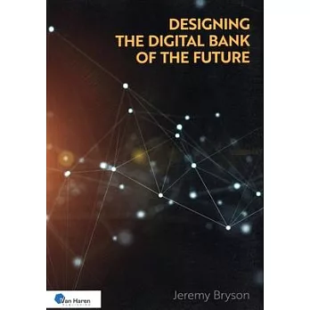 The Designing the Digital Bank of the Future