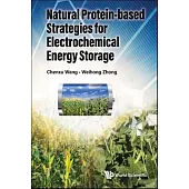 Natural Protein-Based Strategies for Electrochemical Energy Storage