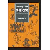 Fascinating Fringes of Medicine: From Oddities to Innovations