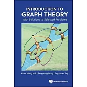 Introduction to Graph Theory - With Solutions to Selected Problems