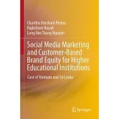 Social Media Marketing and Customer-Based Brand Equity for Higher Educational Institutions: Case of Vietnam and Sri Lanka