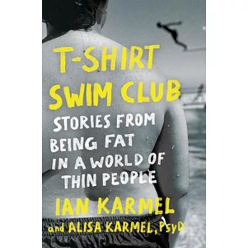 T-Shirt Swim Club: The Struggle, Stretch Marks, and Solitude of Being Fat in a World Made for Thin People