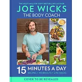 The Body Coach: 15 Minutes a Day
