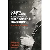Joseph Ratzinger in Dialogue with Philosophical Traditions: From Plato to Vattimo