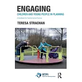 Engaging Children and Young People in Planning: A Handbook for Transformative Practice