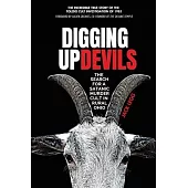 Digging Up Devils: The Search for a Satanic Murder Cult in Rural Ohio