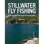 Stillwater Fly Fishing: Competition Inspired Strategies for Everyday
