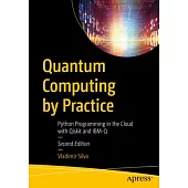 Quantum Computing by Practice: Python Programming in the Cloud with Qiskit and Ibm-Q