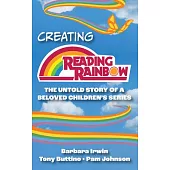 Creating Reading Rainbow: The Untold Story of the Beloved Children’s Series