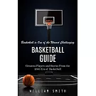 Basketball Guide: Basketball is One of the Utmost Challenging (Greatest Players and Stories From the 2000 Era of Basketball)