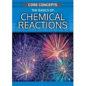 The Basics of Chemical Reactions