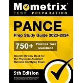 Pance Prep Study Guide 2023-2024 - 750+ Practice Test Questions, Secrets Review Book for the Physician Assistant National Certifying Exam: [5th Editio