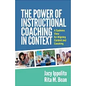 The Power of Instructional Coaching in Context: A Systems View for Aligning Content and Coaching
