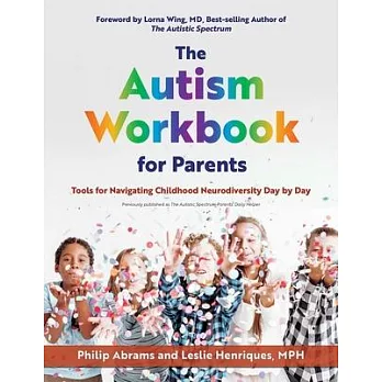 The Autism Workbook for Parents: Tools for Navigating Childhood Neurodiversity Day by Day