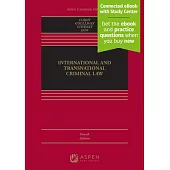 International and Transnational Criminal Law: [Connected eBook with Study Center]