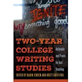 Two-Year College Writing Studies: Rationale and Praxis for Just Teaching