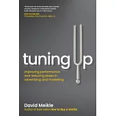 Tuning Up: Improving performance and reducing stress in advertising and marketing