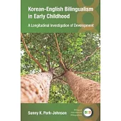 Korean-English Bilingualism in Early Childhood: A Longitudinal Investigation of Development