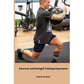 Recovery and Strength Training Importance