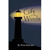 Gift of the Winds: A Tale of Hendricks Head Lighthouse