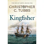 Kingfisher: a thrilling historical naval adventure