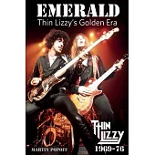 Emerald: Thin Lizzy’s Golden Era
