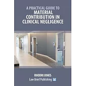 A Practical Guide to Material Contribution in Clinical Negligence’