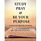 Study Pray & Be Your Purpose