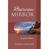 Rearview Mirror: Insight of Wisdom