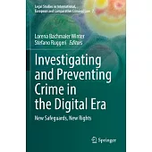 Investigating and Preventing Crime in the Digital Era: New Safeguards, New Rights