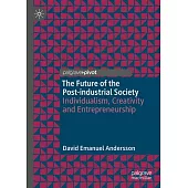 The Future of the Post-Industrial Society: Individualism, Creativity and Entrepreneurship